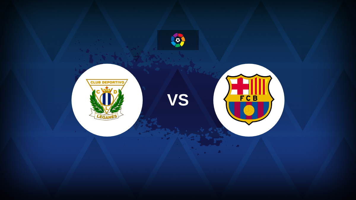 Leganes V Barcelona - Lama-ups, statistics and preview star-news.press/wp