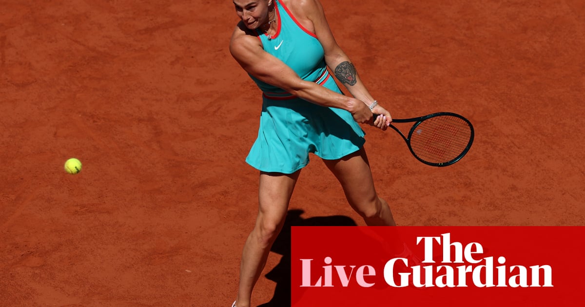 French Open 2025: Sabalenka, Swiatk and Musetti in action on the day six - Live | French open 2025 star-news.press/wp
